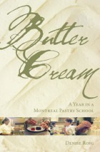 Butter Cream: A Year in a Montreal Pastry School