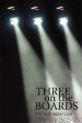 Three on the Boards