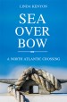 Sea Over Bow: A North Atlantic Crossing