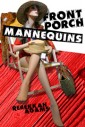 Front Porch Mannequins